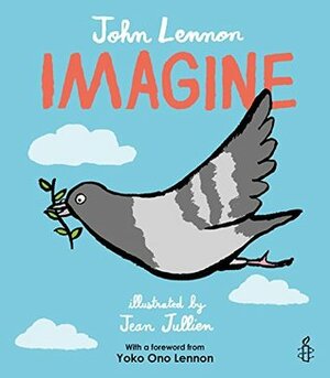 Imagine by Yoko Ono Lennon, John Lennon, Jean Jullien