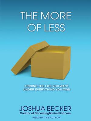 The More of Less by Joshua Becker