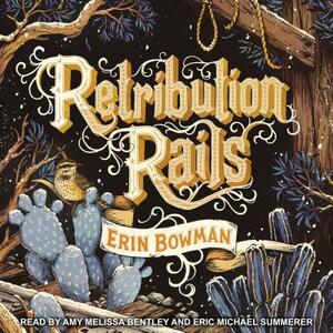 Retribution Rails by Erin Bowman