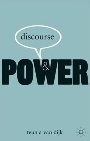 Discourse and Power by Teun A. Van Dijk