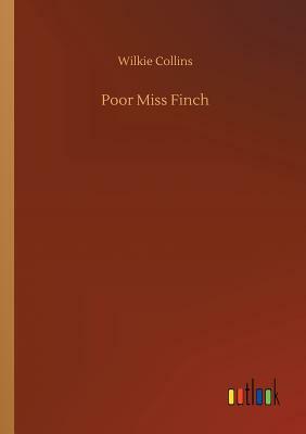 Poor Miss Finch by Wilkie Collins