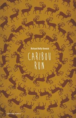 Caribou Run by Richard Kelly Kemick