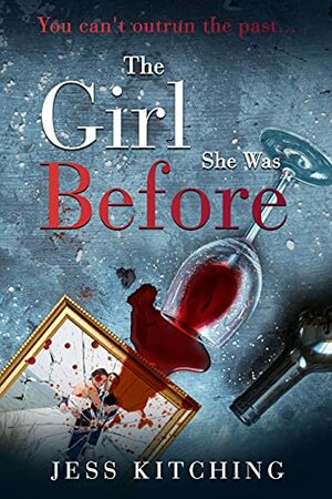 The Girl She Was Before by Jess Kitching