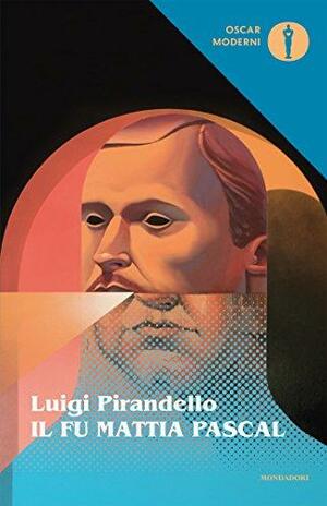 Il fu Mattia Pascal by Charles Simic, William Weaver, Luigi Pirandello