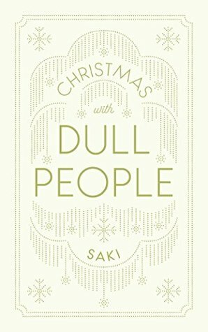 Christmas With Dull People by Saki