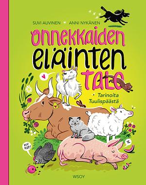 Onnekkaiden eläinten talo : tarinoita Tuulispäästä by Suvi Auvinen