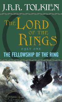 The Fellowship of the Ring by J.R.R. Tolkien