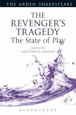 The Revenger's Tragedy: The State of Play by 