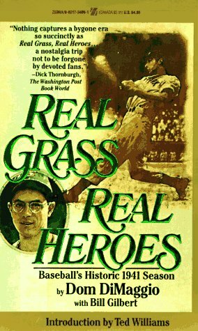 Real Grass, Real Heroes by Dom Dimaggio, Bill Gilbert