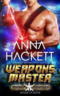 Weapons Master: A Scifi Alien Romance by Anna Hackett