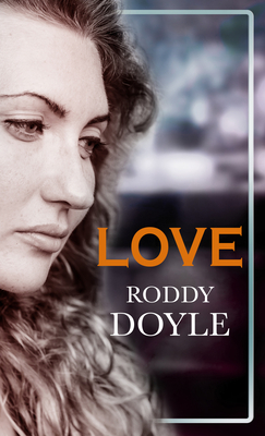 Love by Roddy Doyle