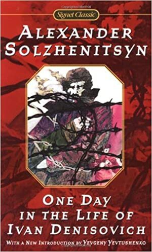 One Day in the Life of Ivan Denisovich by Aleksandr Solzhenitsyn