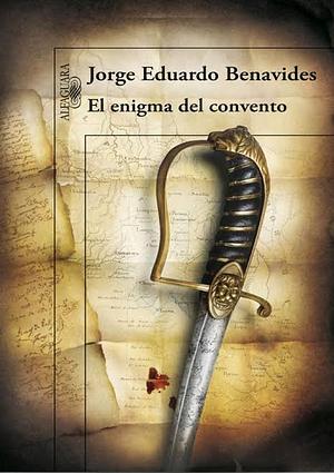 El enigma del convento by Jorge Eduardo Benavides