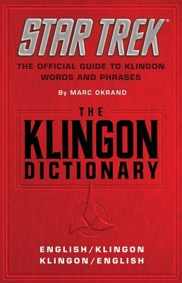 The Klingon Dictionary: The Official Guide to Klingon Words and Phrases by Marc Okrand