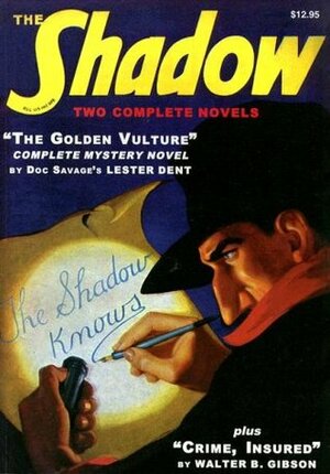 The Golden Vulture / Crime, Insured by Walter B. Gibson, Anthony Tollin, Lester Dent, Will Murray, Maxwell Grant