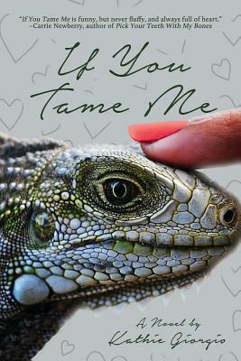 If You Tame Me by Kathie Giorgio
