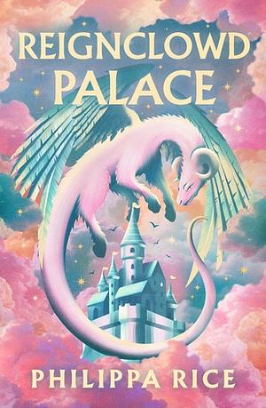 Reignclowd Palace by Philippa Rice