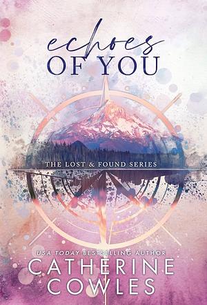 Echoes of You: A Lost & Found Special Edition by Catherine Cowles, Catherine Cowles