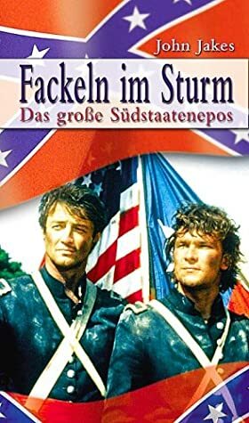 Fackeln im Sturm: Die Erben Kains / Liebe und Krieg / Himmel und Hölle by Werner Waldhoff, John Jakes