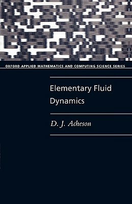 Elementary Fluid Dynamics by David Acheson