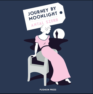 Journey by Moonlight by Antal Szerb