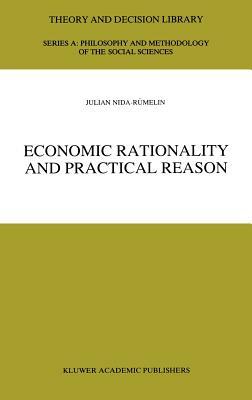 Economic Rationality and Practical Reason by Julian Nida-Rümelin