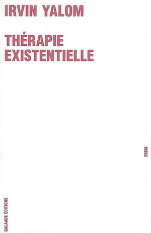 Thérapie existentielle by Laurence Richard, Irvin D. Yalom