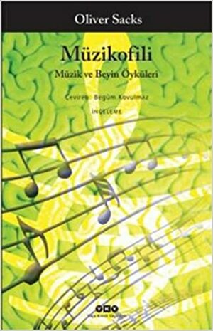 Müzikofili: Müzik ve Beyin Öyküleri by Oliver Sacks