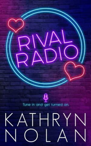 Rival Radio by Kathryn Nolan