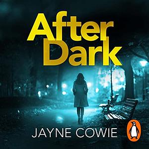 After Dark by Jayne Cowie