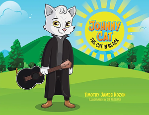 Johnny Cat: The Cat In Black by Timothy James Rozon