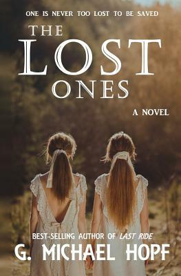 The Lost Ones by G. Michael Hopf