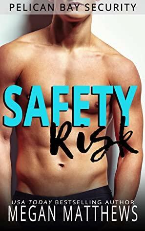 Safety Risk by Megan Matthews