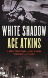 White Shadow by Ace Atkins