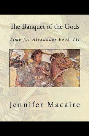 The Banquet of the Gods by Jennifer Macaire