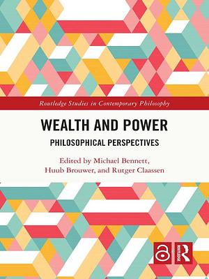 Wealth and Power by Michael Bennett