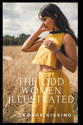 The Odd Women Illustrated by George Gissing