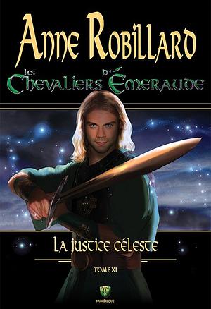 La justice céleste  by Anne Robillard