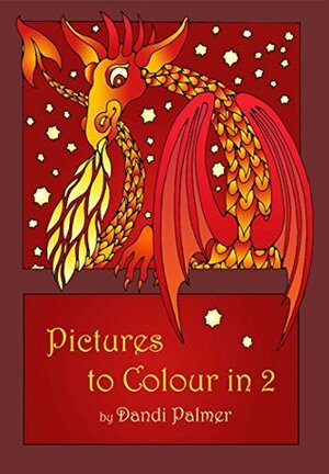 Pictures to Colour In 2 (Coloring Books) by Dandi Palmer