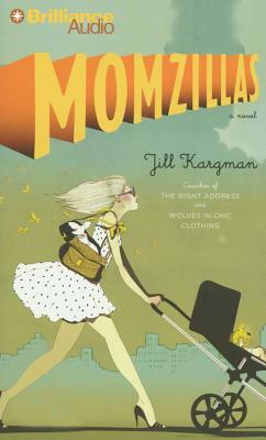 Momzillas by Jill Kargman