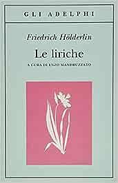Le liriche by Friedrich Hölderlin, Enzo Maddruzzato