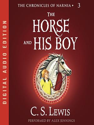 The Horse and His Boy by C.S. Lewis