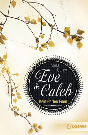 Kein Garten Eden by Anna Carey