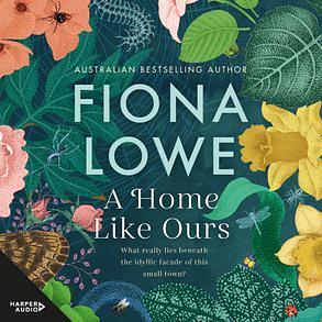 A Home Like Ours by Fiona Lowe