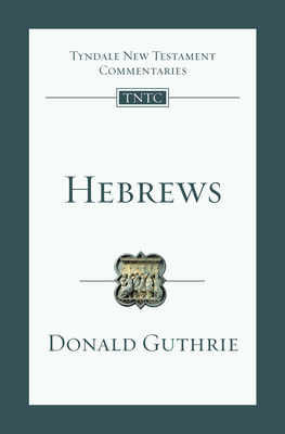 Hebrews by Donald Guthrie