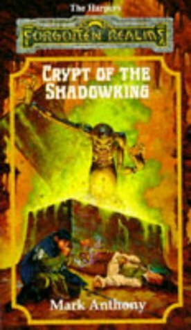 Crypt of the Shadowking by Mark Anthony