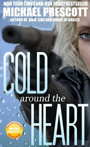 Cold Around the Heart by Michael Prescott