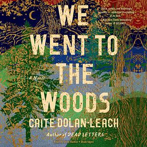 We Went to the Woods by Caite Dolan-Leach