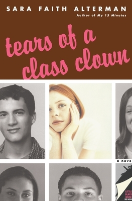 Tears of a Class Clown by Sara Faith Alterman