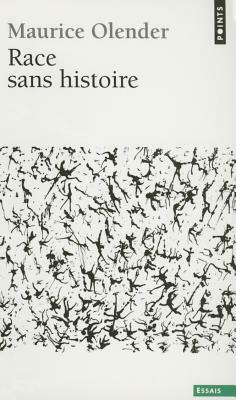 Race Sans Histoire by Maurice Olender